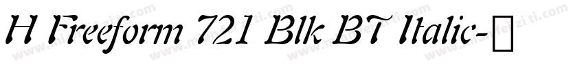 H Freeform 721 Blk BT Italic字体转换